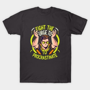 Don't Procrastinate T-Shirt